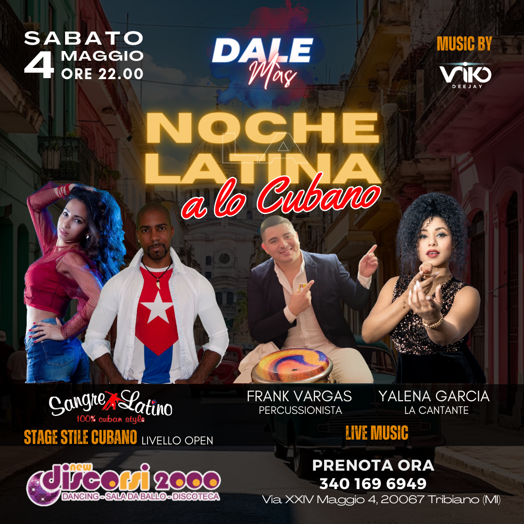 La Noche Latina A lo Cubano: Un’Esperienza Unica di Musica e Balli dalla Habana al Discorsi2000